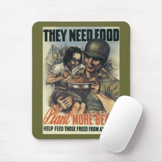 Sie brauchen Essen ~ Pflanze Mehr Bohnen Mousepad (Mit Mouse)