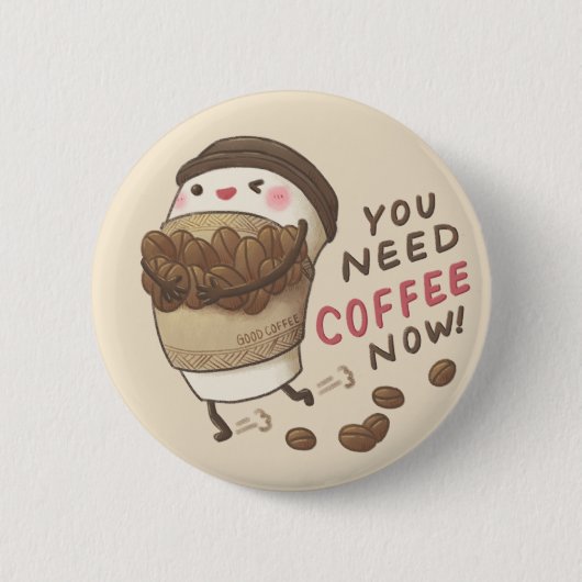 Sie brauchen jetzt Kaffee Illustration Button (Vorderseite)