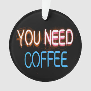 Sie brauchen Kaffee, Caffine Neon Sign Ornament