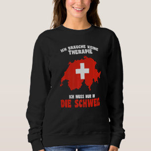 Sie brauchen keine Therapie, die ich nur in der Sc Sweatshirt