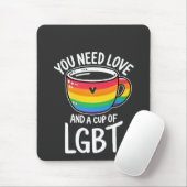 Sie brauchen Liebe und einen Cup mit LGBT-Preis Mo Mousepad (Mit Mouse)