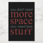 Sie brauchen nicht mehr Platz. Du brauchst weniger Lebensmitteletikett (Einzelnes Label)