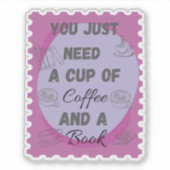 Sie brauchen nur eine Tasse Kaffee und eine Briefm Aufkleber (Vorderseite)