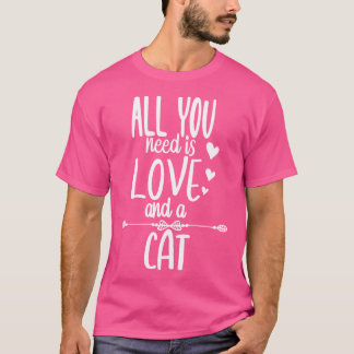 Sie brauchen nur Liebe und eine Katze2 T-Shirt