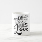 Sie brauchen nur Liebe Verwandlungstasse (Mittel)