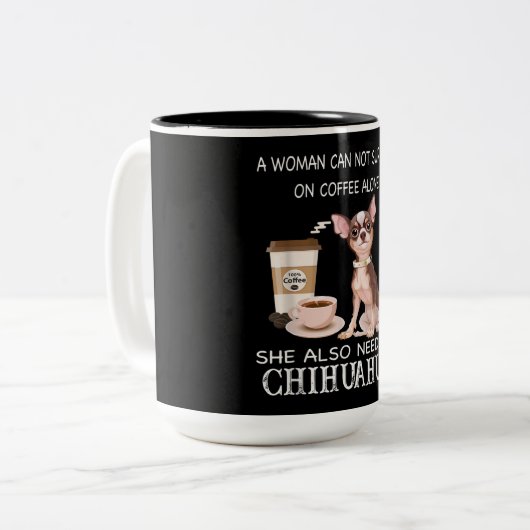 Sie braucht auch einen Chihuahua-Kaffee Zweifarbige Tasse (Vorderseite Links)