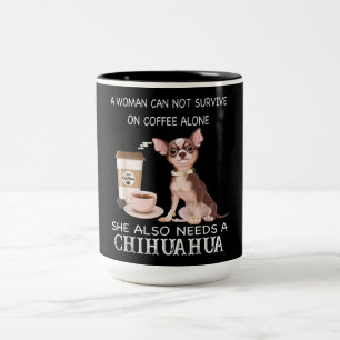 Sie braucht auch einen Chihuahua-Kaffee Zweifarbige Tasse