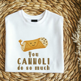 Sie Cannoli machen so viel T - Shirt | Funny Itali