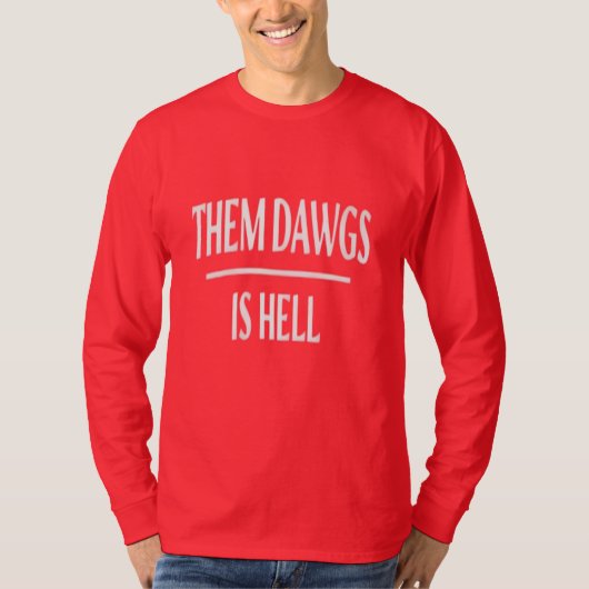 SIE DAWGS SIND HELL T - Shirt (Vorderseite)