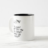 Sie denken, dass Geld auf Bäumen wächst? Zweifarbige Tasse (Vorderseite Links)