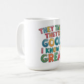 Sie denken, sie sind gut, ich weiß, ich bin großar kaffeetasse (Vorderseite Links)