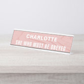 Sie, der die sonnige Neuheit gehorchen muss Schreibtischnamensplakette (Vorderseite )