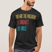 Sie, der Präsident, nicht jemand T - Shirt (Vorderseite)