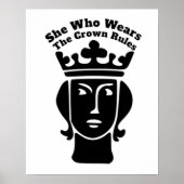 Sie, die die Kunst der Kronregeln trägt Poster (Vorne)