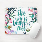 Sie, die tapfer ist, ist frei mousepad (Mit Mouse)