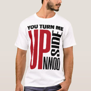 Sie drehen mich um die rote schwarze Liebe T-Shirt