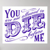 Sie dürfen nicht vor mir die werden poster (Vorne)