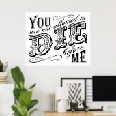 Sie dürfen nicht vor mir die werden poster (Heimbüro)