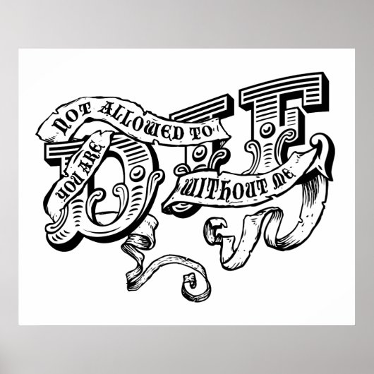 Sie dürfen ohne mich nicht die werden poster (Vorne)