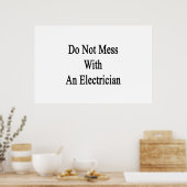 Sie dürfen sich nicht mit einem Elektriker abgeben Poster (Küche)