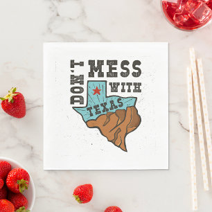 Sie dürfen sich nicht mit Texas abgeben Serviette