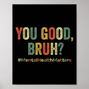 Sie eine gute Bruh Therapie unterstützen Mental He Poster