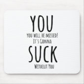 Sie entkommen, verlassend mousepad (Vorne)