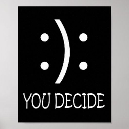 Sie entscheiden - Happy or Sad Face - Black - Uni  Poster (Vorne)