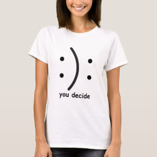 Sie entscheiden T-Shirt