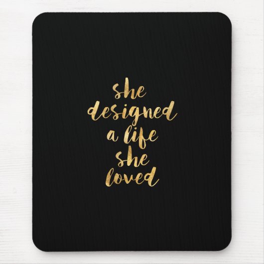 Sie entwarf ein Leben, das sie mit Imitatgoldfolie Mousepad (Vorne)