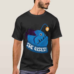 Sie erhebt sich Anglerfisch T-Shirt