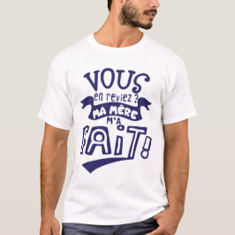Sie erinnern sich an meine Mutter Zitat Slogan Hum T-Shirt