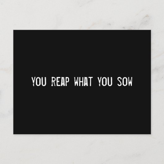 Sie ernten, was Sie säen Postkarte (Vorderseite)