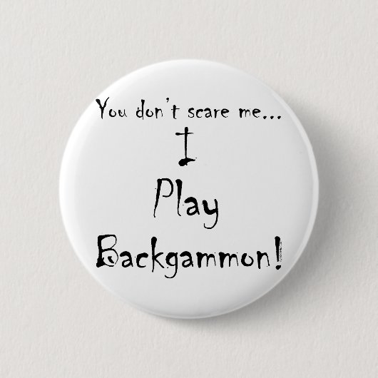 Sie erschrecken mich nicht… Backgammon Button (Vorderseite)