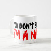 Sie erschrecken mich nicht, den ich eine kaffeetasse (Vorderseite Links)