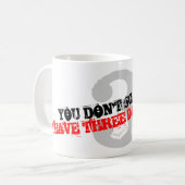 Sie erschrecken mich nicht, den ich Kaffee-Tasse Kaffeetasse (Vorderseite Links)