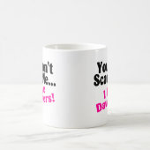 Sie erschrecken mich nicht, den ich Töchter habe Kaffeetasse (Mittel)
