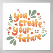 Sie erstellen Ihre Zukunft Motivierend Poster (Vorne)