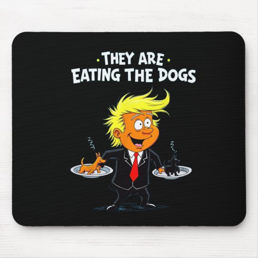 Sie essen das Hunde-Zitat von Trump Mousepad (Vorne)