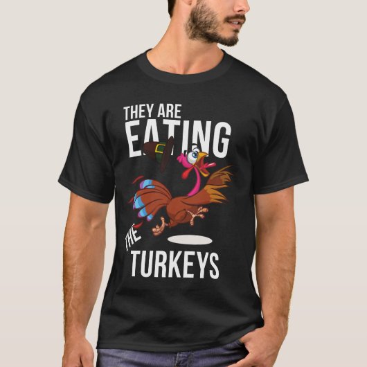 Sie essen den Truthühner lustigen Erntedank T-Shirt (Vorderseite)