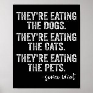 Sie essen die Hunde, die Katzen, die Haustiere, di Poster
