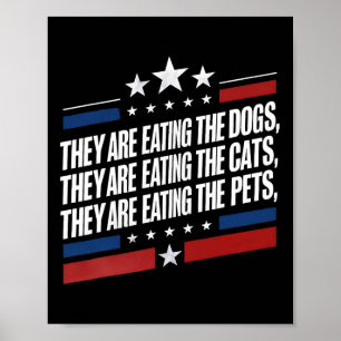 Sie essen die Hunde, die Katzen, die Haustiere Lus Poster