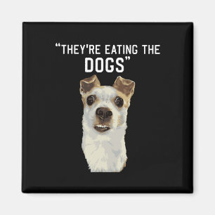 Sie essen die Hunde, die Katzen, die Haustiere Tru Magnet