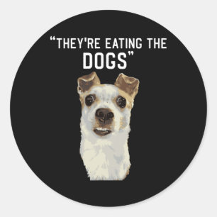 Sie essen die Hunde, die Katzen, die Haustiere Tru Runder Aufkleber
