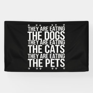 Sie essen die Hunde, die Katzen die Haustiere Trum Banner