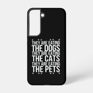 Sie essen die Hunde die Katzen die Haustiere Trump Samsung Galaxy Hülle