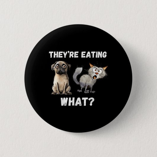 Sie essen die Hunde, die sie essen, Button (Vorderseite)