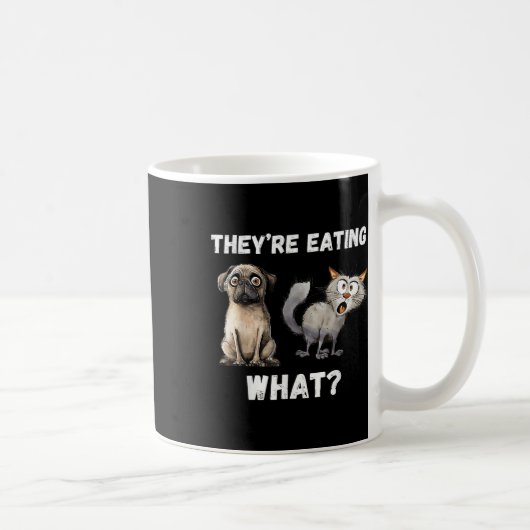 Sie essen die Hunde, die sie essen, Kaffeetasse (Rechts)