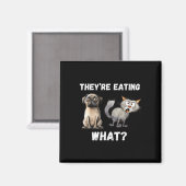 Sie essen die Hunde, die sie essen, Magnet (Vorderseite/Rückseite)