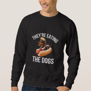 Sie essen die Hunde Donald Trump Debatte 2024  Sweatshirt
